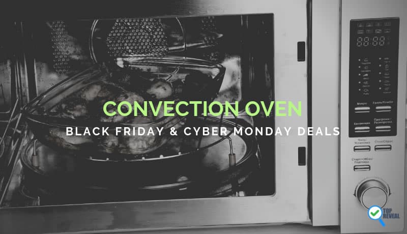 Convection Oven Black Friday and Cyber Monday Sale Deals