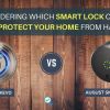 The August Smart Lock vs Kwikset Kevo Comparison: Feel Secure With These Devices