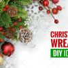 Have a Holly Jolly Christmas with Our Christmas Wreath DIY Ideas