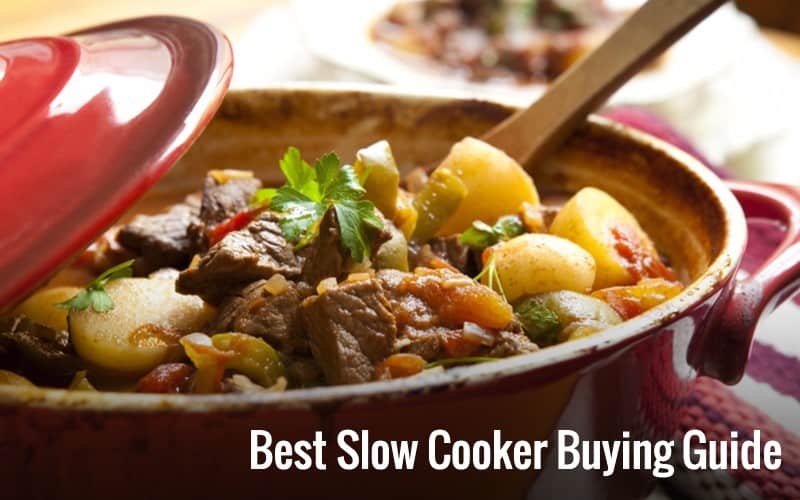 Best Slow Cooker Buying Guide