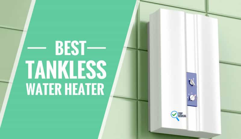 Best Tankless Water Heater for Large Homes