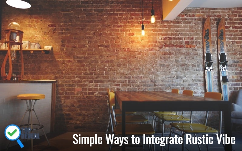 Simple Ways to Integrate Rustic Vibe