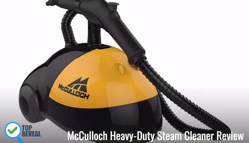 McCulloch MC1275 Heavy-Duty Steam Cleaner Review: Dirt is No Match for this Lean, Mean Cleaning Machine